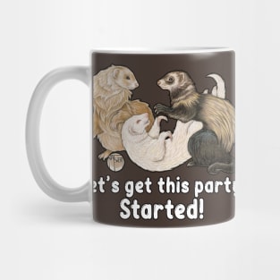 Let's Get This Party Started - Ferret Mug